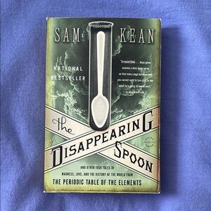 Sam Keans ‘The Disappearing Spoon’